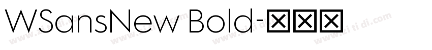 WSansNew Bold字体转换 WSansNew Bold字体转换